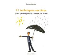 11 Techniques Secrètes Pour Provoquer La Chance, La Vraie