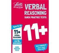 Letts 11+ Success - 11+ Verbal Reasoning Quick Practice Tests Age 9-10 For The Gl Assessment Tests