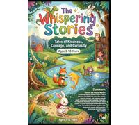 11 Whispering Stories - Where Every Tale Grows a Hero: Magical Adventures That Teach Children How to Be Kind, Brave, Honest & Wonderfully Themselves