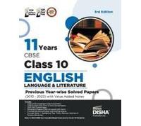 11 Years Cbse Class 10 English Language & Literature Previous Year-Wise Solved Papers (2013 - 2023) With Value Added Notes 3rd Edition Previous Year Questions Pyqs