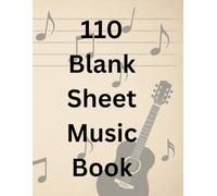110 Blank Sheet Music Book
