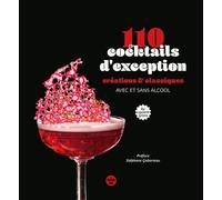 110 cocktails d'exception, classiques et créations, avec et sans alcool - Laurent Greco - Le Cherche-Midi - broché - Beau livre