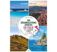 110 déambulations douces en Italie: Pour le voyageur curieux