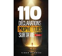 110 DECLARATIONS PROPHETIQUES SUR TA VIE