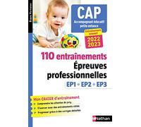 110 entraînements - Epreuves prof. EP1 EP2 EP3 - CAP accompagnant éducatif petite enfance 2022-2023