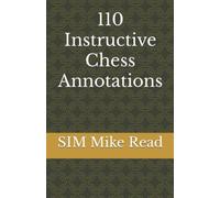 110 Instructive Chess Annotations