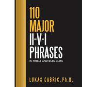 110 MAJOR ii-V-I Phrases: In treble and bass clef