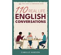 110 Real Life English Conversations: with AUDIO featuring 27 native speakers (American English) for ESL Learners & teachers