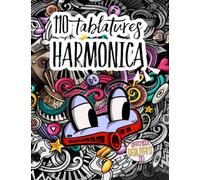 110 Tablatures harmonica débutant: Pour harmoniciste débutant |Facile| Pour ceux qui commencent à jouer | Diatonique DO / C | 228 pages pour 110 ... A4 noir et blanc| Cadeau|: méthode harmonica
