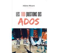 1100 questions des ados Madame, combien y a t'il de questions à se poser dans la vie? - Hélène Milcent - Hemispheres - broché - Guide