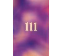 111: Angel Number lined Notebook/Journal perfect for journaling, poems, notes, lists. 8.5” X 5.5” with 133 ruled pages