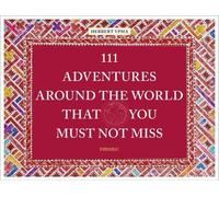 111 aventures autour du monde à ne pas manquer