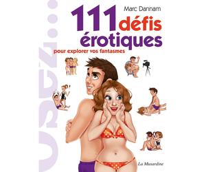 111 défis érotiques pour explorer vos fantasmes