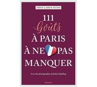 111 goûts à Paris à ne pas manquer