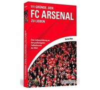 111 Gründe, Den Fc Arsenal Zu Lieben