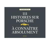 111 histoires sur Porsche à connaître absolument – Emons Verlag