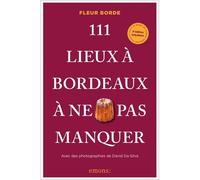 111 Lieux à Bordeaux à ne pas manquer (2026) Et si Bordeaux vous révélait ses secrets les mieux cachés ? - Fleur Borde - Emons Publishers - broché - Guide