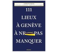 111 lieux à Genève à ne pas manquer – Emons Verlag
