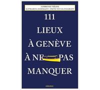 111 lieux à Genève à ne pas manquer – Emons Verlag
