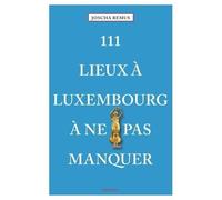 111 Lieux À Luxembourg À Ne Pas Manquer – Emons Verlag
