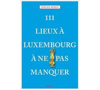 111 Lieux À Luxembourg À Ne Pas Manquer – Emons Verlag