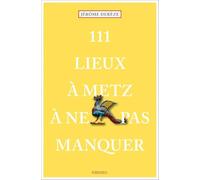 Emons Verlag – 111 lieux à Metz à ne pas manquer