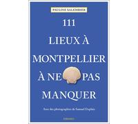 111 Lieux À Montpellier À Ne Pas Manquer