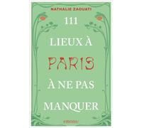111 Lieux à Paris à ne pas manquer Guide touristique (Nouvelle version) - Nathalie Zaouati - Emons Verlag - ebook (ePub) - Guide