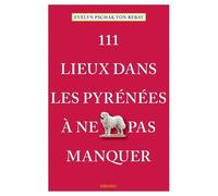 111 Lieux dans les Pyrénées à ne pas manquer – Emons Verlag
