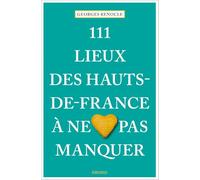 111 Lieux des Hauts-de-France à ne pas manquer – Emons Verlag