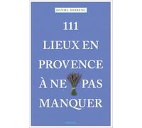 111 lieux en Provence à ne pas manquer – Emons Verlag