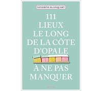 111 Lieux le long de la Côte d'Opale à ne pas manquer – Emons Verlag
