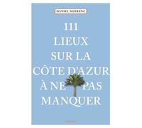 111 Lieux sur la Côte d'Azur à ne pas manquer – Emons Verlag