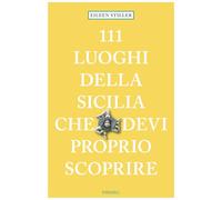 111 luoghi della Sicilia che devi proprio scoprire