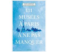 111 Musées à Paris à ne pas manquer