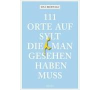 111 Orte Auf Sylt, Die Man Gesehen Haben Muss