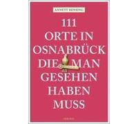 111 Orte In Und Um Osnabrück, Die Man Gesehen Haben Muss