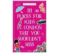 111 lieux à Londres pour enfants à ne pas manquer – Emons Verlag