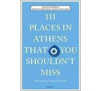 111 Places in Athens That You Shouldn't Miss (111 Places/111 Shops) - [Version Originale] Inconnu (Auteur)
