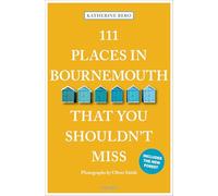 111 lieux à Bournemouth à ne pas manquer – Emons Verlag