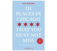 111 Places in Chicago That You Must Not Miss