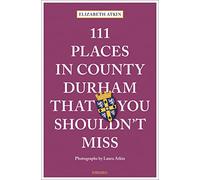 111 lieux à ne pas manquer dans le comté de Durham – Emons Verlag