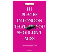 111 Places in London That You Shouldn't Miss Revised and Updated by Sykes, John