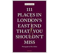 Ed Glinert – 111 Places in London's East End That You Shouldn't Miss – Poche