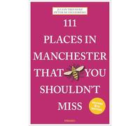 111 Places in Manchester That You Shouldn't Miss