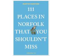 111 Places in Norfolk That You Shouldn't Miss