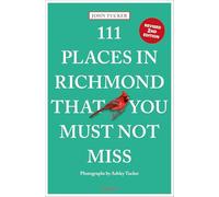 111 Places in Richmond That You Must Not Miss