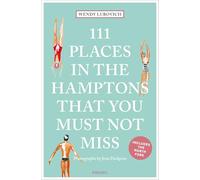111 Places in the Hamptons That You Must Not Miss