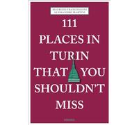 111 lieux à Turin à ne pas manquer – Emons Verlag
