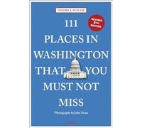 111 Places in Washington, DC That You Must Not Miss